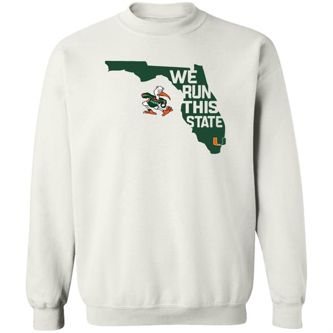 Miami Hurricanes We Run This State Shirt Caneswear Merch Miami Hurricanes We Run This State Shirt Caneswear Merch