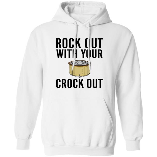 Rock Out With Your Crock Out Shirt Pantslessandplanless Rock Out With Your Crock Out Shirt Pantslessandplanless