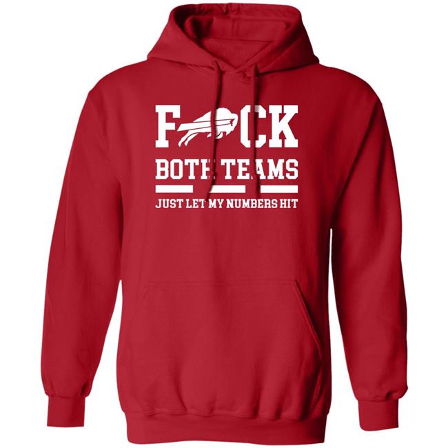 Fuck Both Teams Just Let My Numbers Hit Shirt Back2back Fuck Both Teams Just Let My Numbers Hit Shirt Back2back