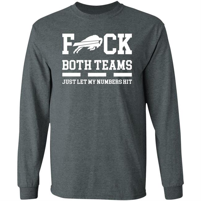 Fuck Both Teams Just Let My Numbers Hit Shirt Back2back Fuck Both Teams Just Let My Numbers Hit Shirt Back2back