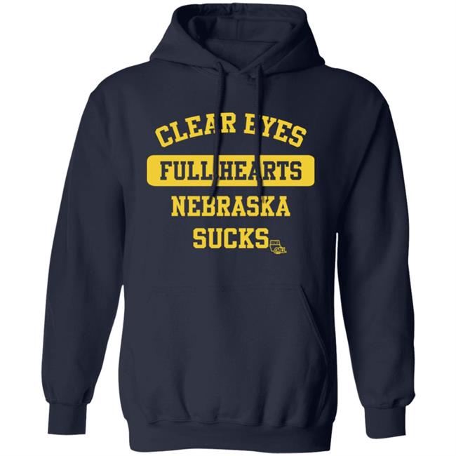 Clear Eyes Full Hearts Nebraska Sucks Iowa Chill Shirt Hawkeye Images Clear Eyes Full Hearts Nebraska Sucks Iowa Chill Shirt Hawkeye Images