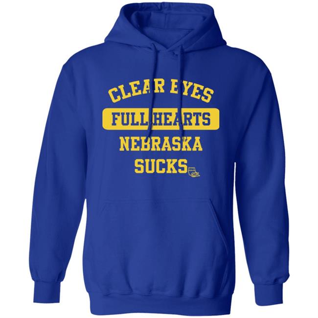 Clear Eyes Full Hearts Nebraska Sucks Iowa Chill Shirt Hawkeye Images Clear Eyes Full Hearts Nebraska Sucks Iowa Chill Shirt Hawkeye Images
