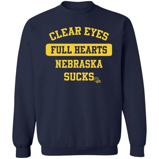 Clear Eyes Full Hearts Nebraska Sucks Iowa Chill Shirt Hawkeye Images Clear Eyes Full Hearts Nebraska Sucks Iowa Chill Shirt Hawkeye Images