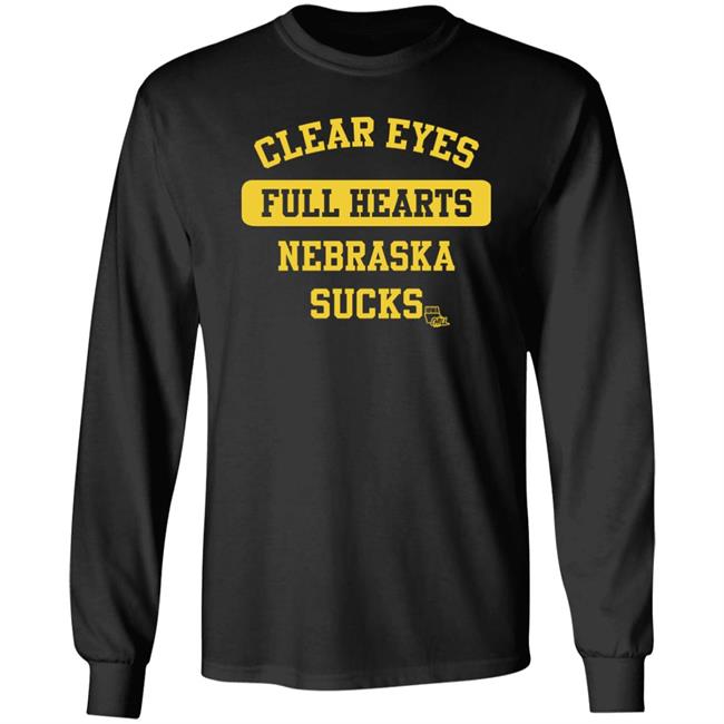 Clear Eyes Full Hearts Nebraska Sucks Iowa Chill Shirt Hawkeye Images Clear Eyes Full Hearts Nebraska Sucks Iowa Chill Shirt Hawkeye Images