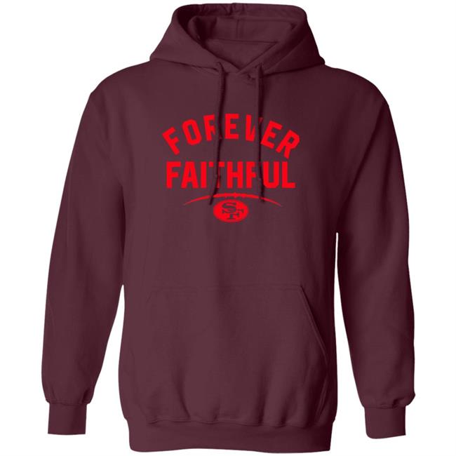 Forever Faithful San Francisco 49ers Shirt Sonia Forever Faithful San Francisco 49ers Shirt Sonia