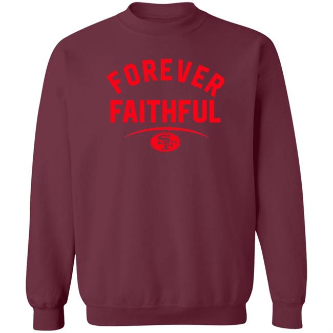 Forever Faithful San Francisco 49ers Shirt Sonia Forever Faithful San Francisco 49ers Shirt Sonia