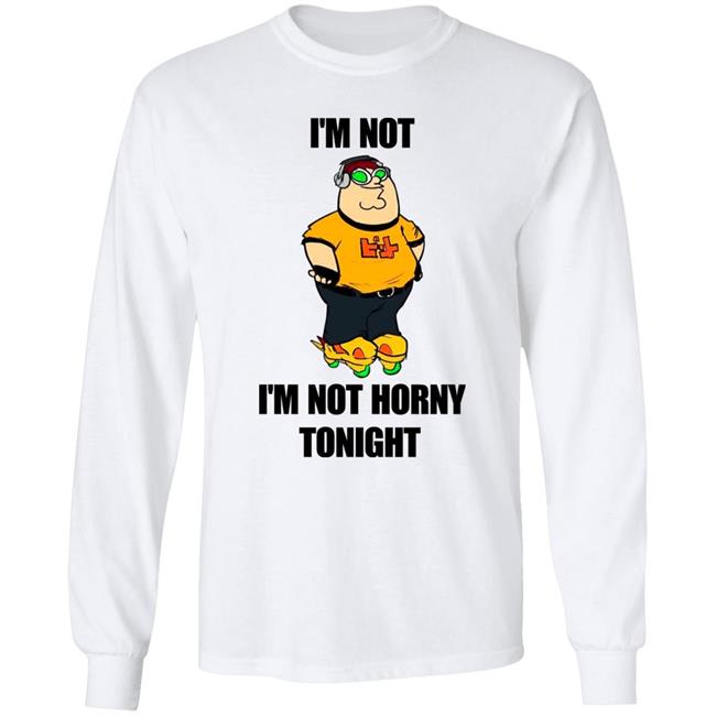 I'm Not I'm Not Horny Tonight Shirt Hideki Nyaganuma I'm Not I'm Not Horny Tonight Shirt Hideki Nyaganuma