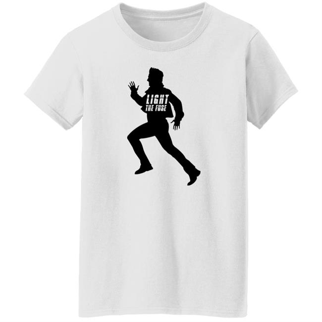 Ethan Runs Light The Fuse Shirt Ethan Runs Light The Fuse Shirt
