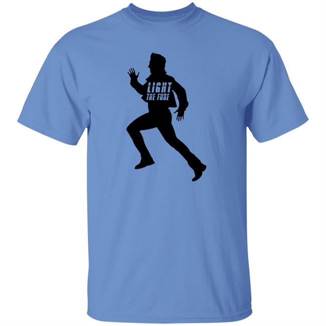 Ethan Runs Light The Fuse Shirt Ethan Runs Light The Fuse Shirt