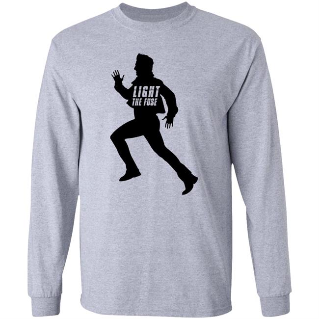 Ethan Runs Light The Fuse Shirt Ethan Runs Light The Fuse Shirt