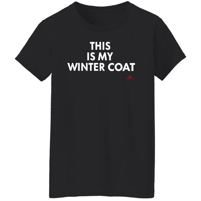 This Is My Winter Coat Hoodie This Is My Winter Coat Hoodie