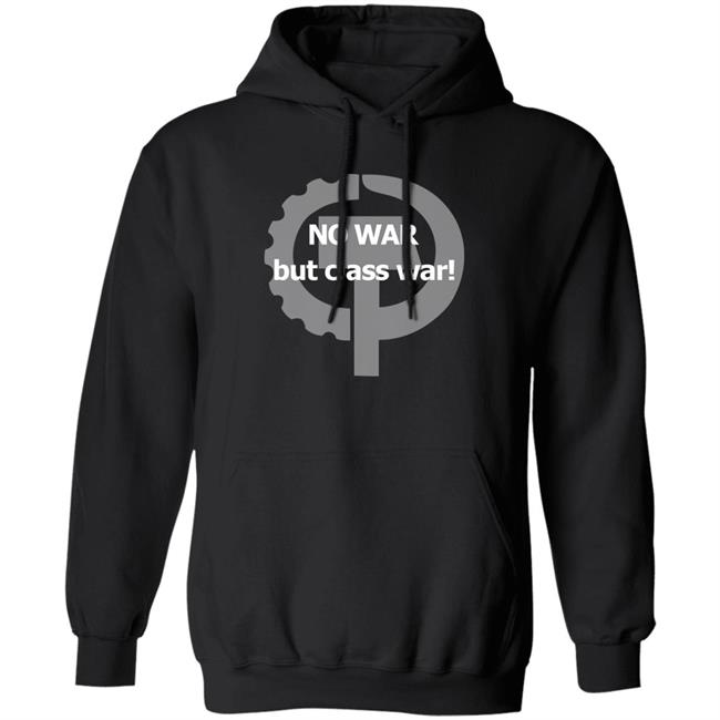 Ukraine No War But Class War Shirt Abolish Nato No War But Class War Shirt Ukraine No War But Class War Shirt Abolish Nato No War But Class War Shirt