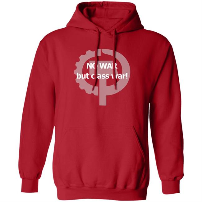 Ukraine No War But Class War Shirt Abolish Nato No War But Class War Shirt Ukraine No War But Class War Shirt Abolish Nato No War But Class War Shirt