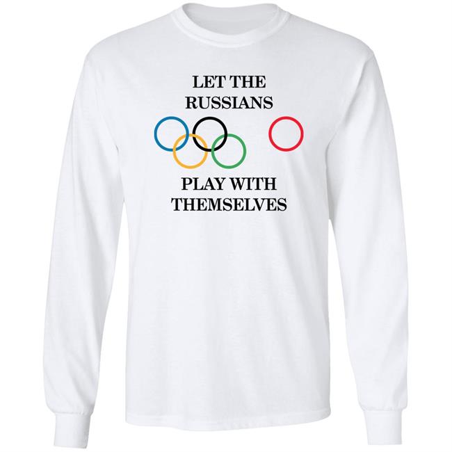 Let The Russians Play With Themselves Shirt Super 70s Sports Let The Russians Play With Themselves Shirt Super 70s Sports