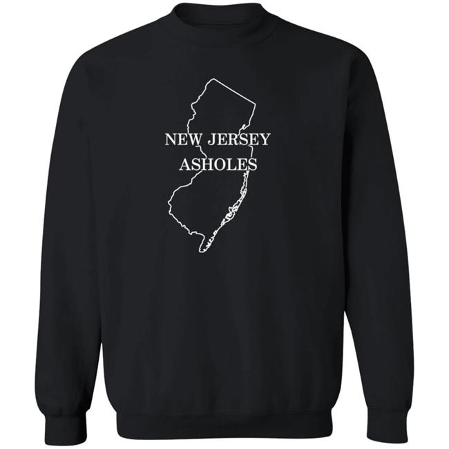 New Jersey Assholes Shirt Hoodie Sweatshirt New Jersey Assholes Shirt Hoodie Sweatshirt