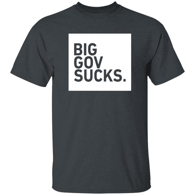TPUSA Merch Big Gov Sucks Shirt TPUSA Merch Big Gov Sucks Shirt