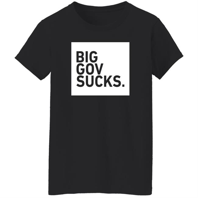 TPUSA Merch Big Gov Sucks Shirt TPUSA Merch Big Gov Sucks Shirt