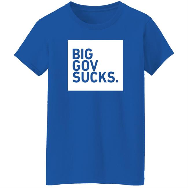 TPUSA Merch Big Gov Sucks Shirt TPUSA Merch Big Gov Sucks Shirt