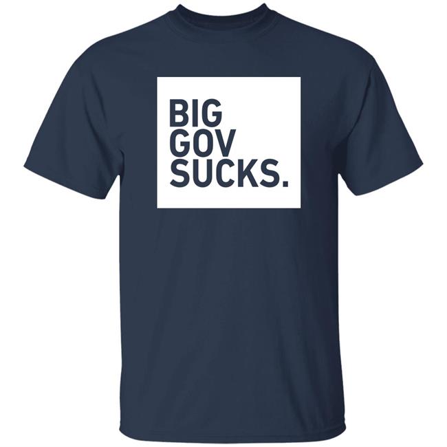 TPUSA Merch Big Gov Sucks Shirt TPUSA Merch Big Gov Sucks Shirt