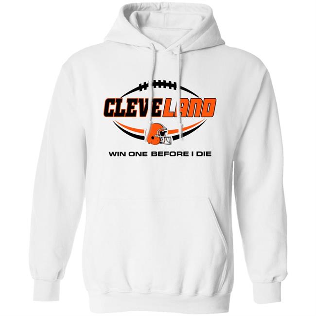 Cleveland Browns Win One Before I Die Shirt Cleveland Browns Win One Before I Die Shirt