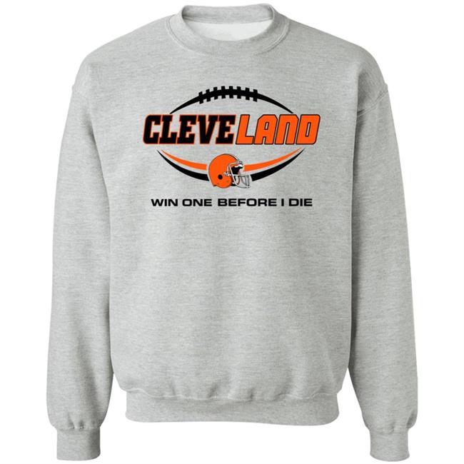 Cleveland Browns Win One Before I Die Shirt Cleveland Browns Win One Before I Die Shirt