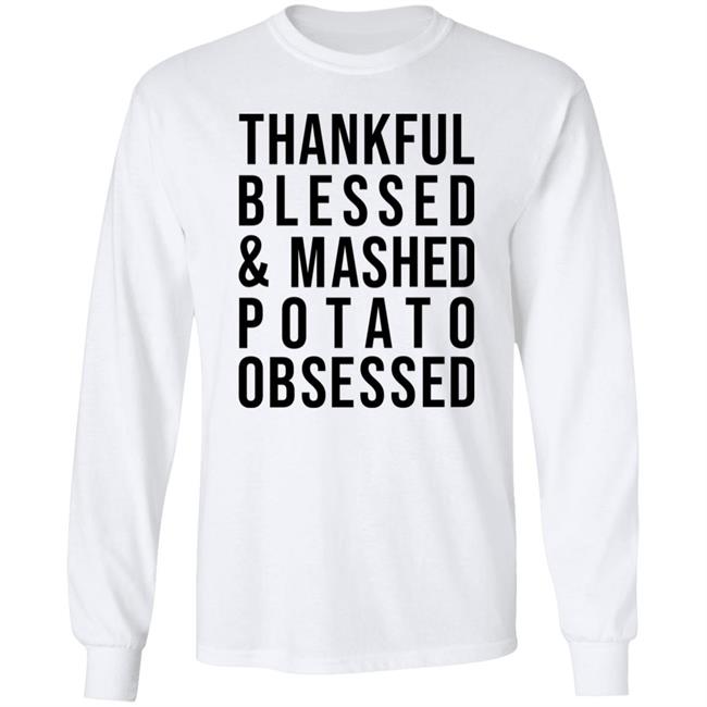 Colleen Ballinger Thankful Blessed And Mashed Potato Obsessed Shirt Hoodie Sweatshirt Colleen Ballinger Thankful Blessed And Mashed Potato Obsessed Shirt Hoodie Sweatshirt