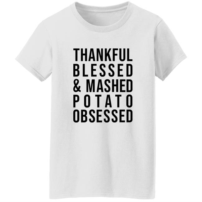 Colleen Ballinger Thankful Blessed And Mashed Potato Obsessed Shirt Hoodie Sweatshirt Colleen Ballinger Thankful Blessed And Mashed Potato Obsessed Shirt Hoodie Sweatshirt