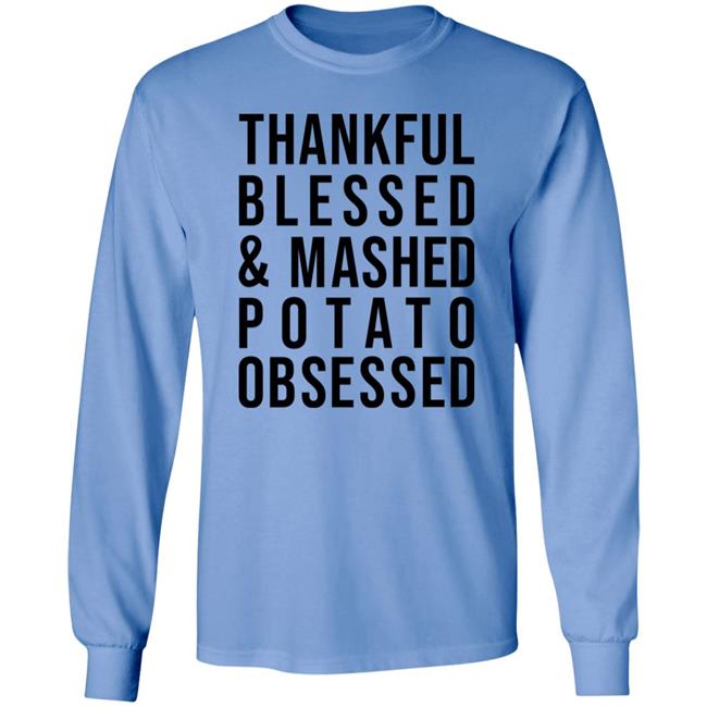 Colleen Ballinger Thankful Blessed And Mashed Potato Obsessed Shirt Hoodie Sweatshirt Colleen Ballinger Thankful Blessed And Mashed Potato Obsessed Shirt Hoodie Sweatshirt