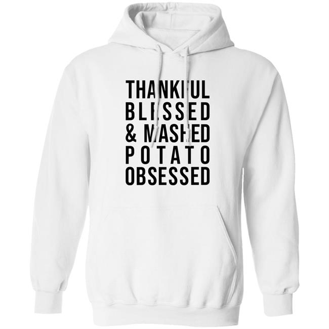 Colleen Ballinger Thankful Blessed And Mashed Potato Obsessed Shirt Hoodie Sweatshirt Colleen Ballinger Thankful Blessed And Mashed Potato Obsessed Shirt Hoodie Sweatshirt