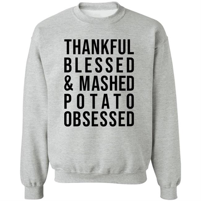 Colleen Ballinger Thankful Blessed And Mashed Potato Obsessed Shirt Hoodie Sweatshirt Colleen Ballinger Thankful Blessed And Mashed Potato Obsessed Shirt Hoodie Sweatshirt