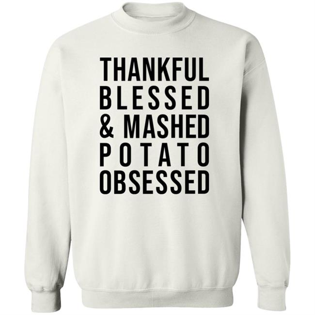 Colleen Ballinger Thankful Blessed And Mashed Potato Obsessed Shirt Hoodie Sweatshirt Colleen Ballinger Thankful Blessed And Mashed Potato Obsessed Shirt Hoodie Sweatshirt