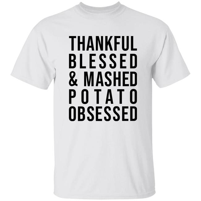 Colleen Ballinger Thankful Blessed And Mashed Potato Obsessed Shirt Hoodie Sweatshirt Colleen Ballinger Thankful Blessed And Mashed Potato Obsessed Shirt Hoodie Sweatshirt