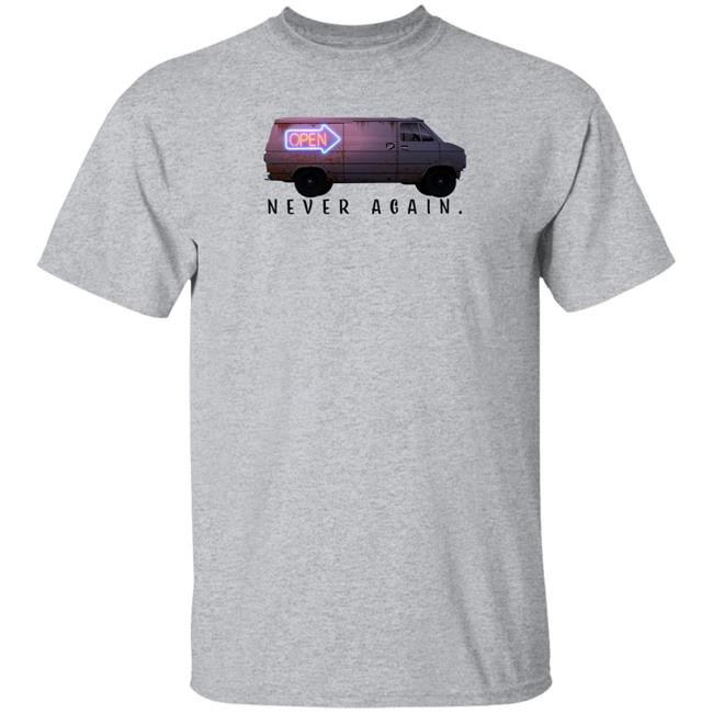 Open Never Again Shirt DerekJStern Open Never Again Shirt DerekJStern