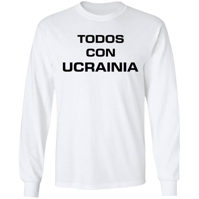 Todos Con Ucrainia Shirt All With Ukraine Shirt Hoodie Sweatshirt Andrey Lunin Todos Con Ucrainia Shirt All With Ukraine Shirt Hoodie Sweatshirt Andrey Lunin