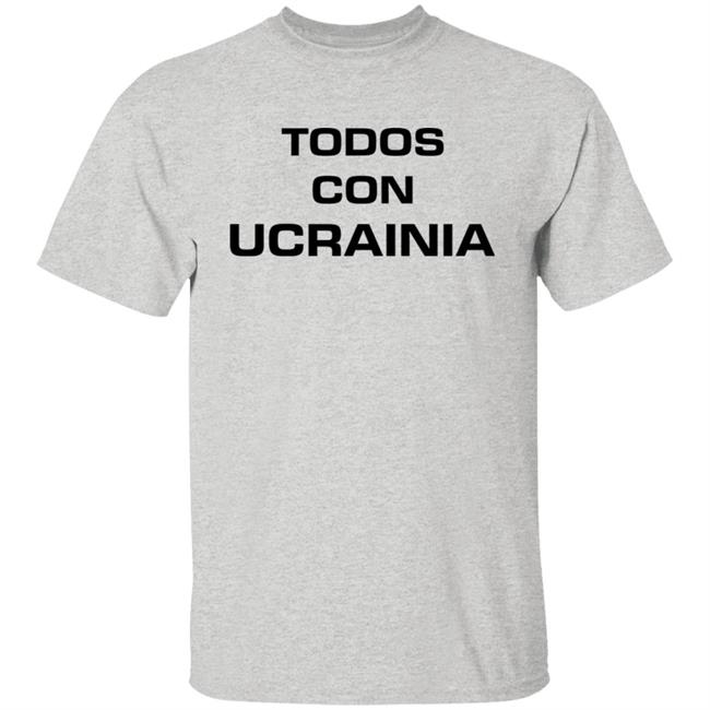 Todos Con Ucrainia Shirt All With Ukraine Shirt Hoodie Sweatshirt Andrey Lunin Todos Con Ucrainia Shirt All With Ukraine Shirt Hoodie Sweatshirt Andrey Lunin