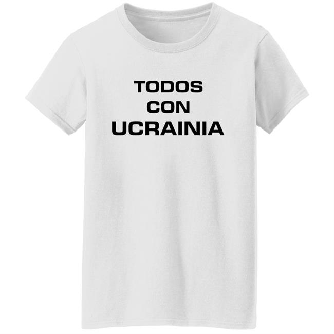 Todos Con Ucrainia Shirt All With Ukraine Shirt Hoodie Sweatshirt Andrey Lunin Todos Con Ucrainia Shirt All With Ukraine Shirt Hoodie Sweatshirt Andrey Lunin
