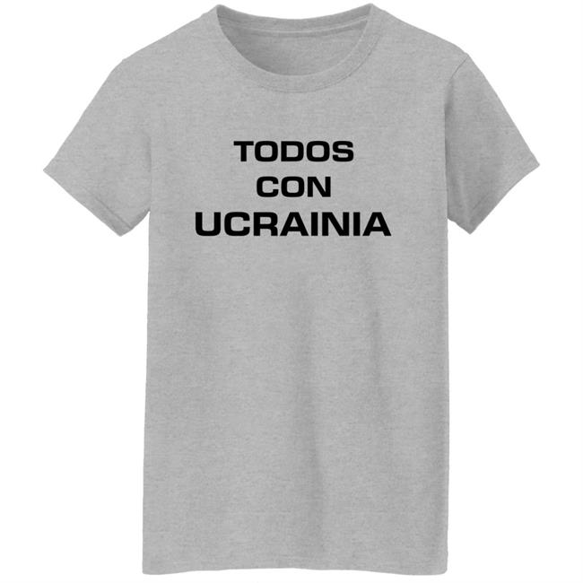 Todos Con Ucrainia Shirt All With Ukraine Shirt Hoodie Sweatshirt Andrey Lunin Todos Con Ucrainia Shirt All With Ukraine Shirt Hoodie Sweatshirt Andrey Lunin