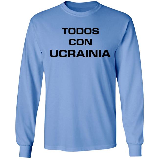 Todos Con Ucrainia Shirt All With Ukraine Shirt Hoodie Sweatshirt Andrey Lunin Todos Con Ucrainia Shirt All With Ukraine Shirt Hoodie Sweatshirt Andrey Lunin