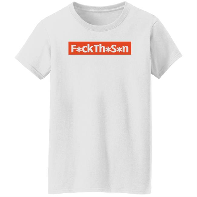 F*ckTh*S*n Shirt JP10n Fuck The S*n Shirt F*ckTh*S*n Shirt JP10n Fuck The S*n Shirt