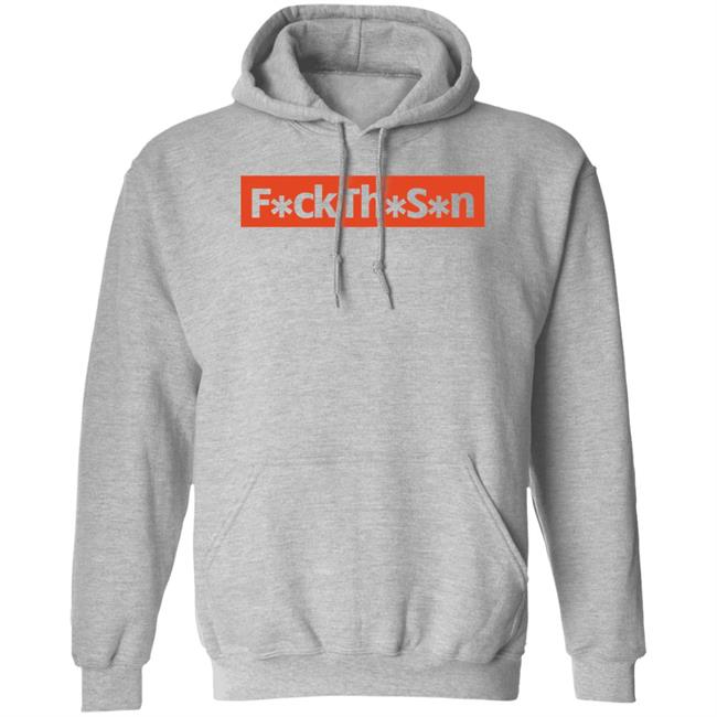 F*ckTh*S*n Shirt JP10n Fuck The S*n Shirt F*ckTh*S*n Shirt JP10n Fuck The S*n Shirt