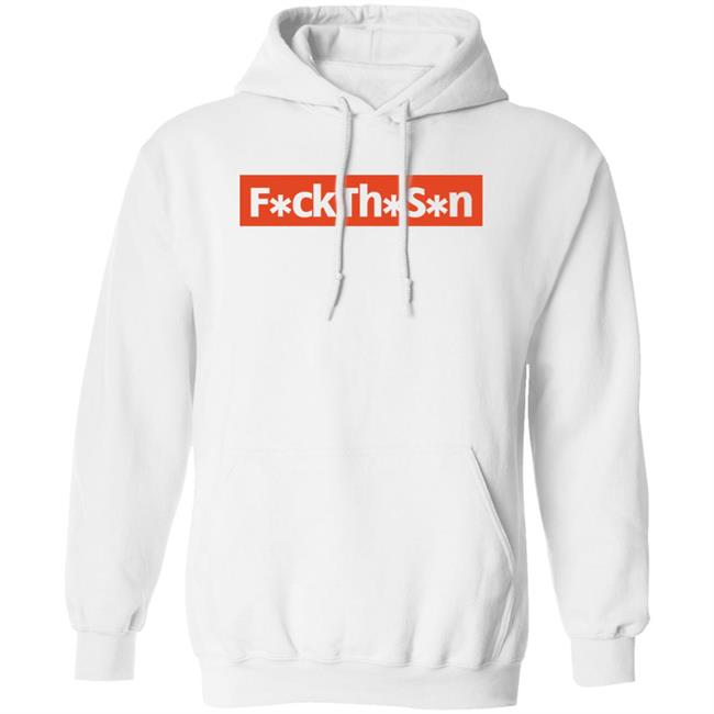 F*ckTh*S*n Shirt JP10n Fuck The S*n Shirt F*ckTh*S*n Shirt JP10n Fuck The S*n Shirt
