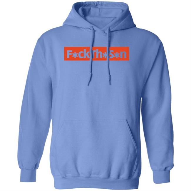 F*ckTh*S*n Shirt JP10n Fuck The S*n Shirt F*ckTh*S*n Shirt JP10n Fuck The S*n Shirt