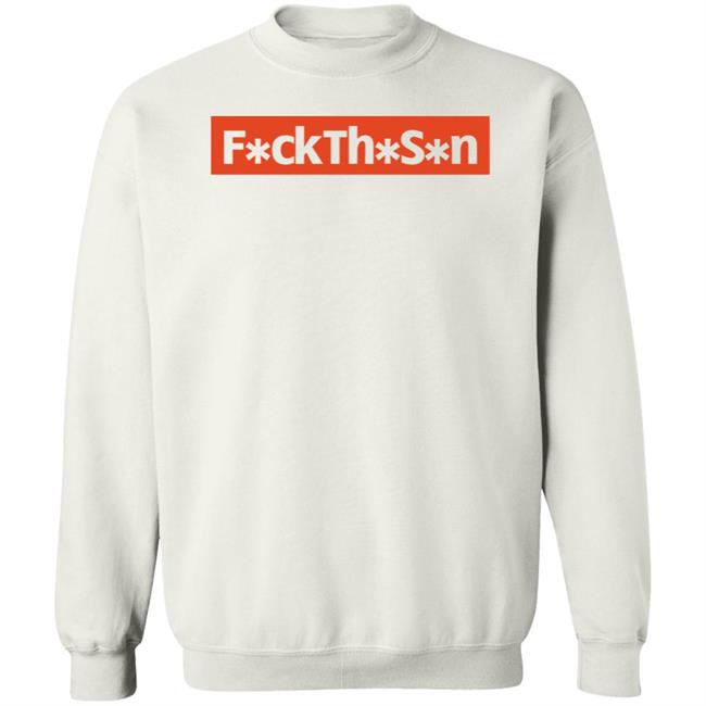 F*ckTh*S*n Shirt JP10n Fuck The S*n Shirt F*ckTh*S*n Shirt JP10n Fuck The S*n Shirt