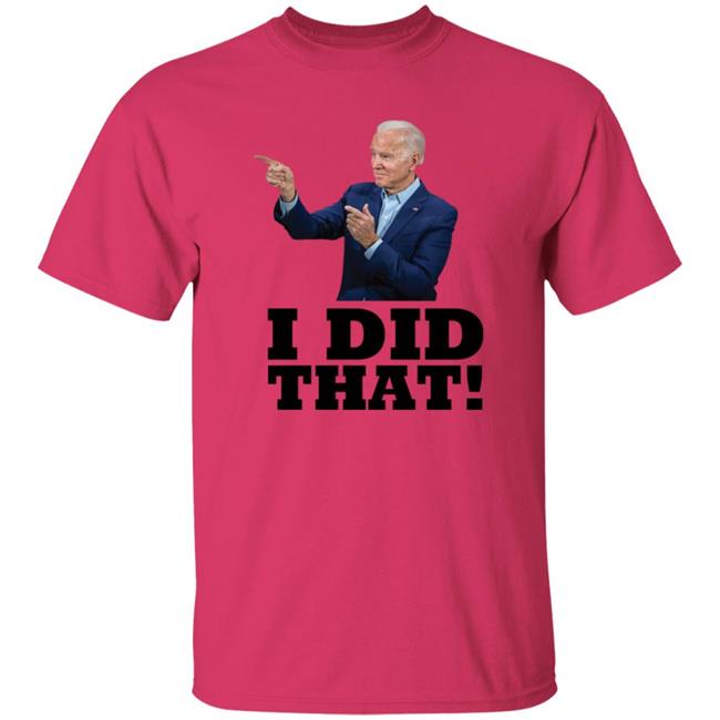 Alabama Gas Station Manager Joe Biden I Did That Shirt Alabama Gas Station Manager Joe Biden I Did That Shirt