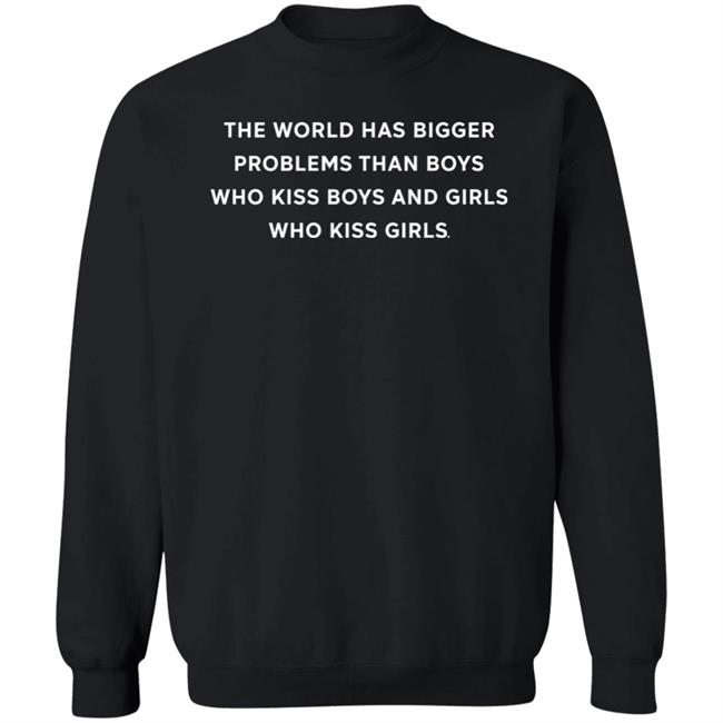 The World Has Bigger Problems Than Boys Who Kid Boys And Girls Shirt Kidd Bandit The World Has Bigger Problems Than Boys Who Kid Boys And Girls Shirt Kidd Bandit