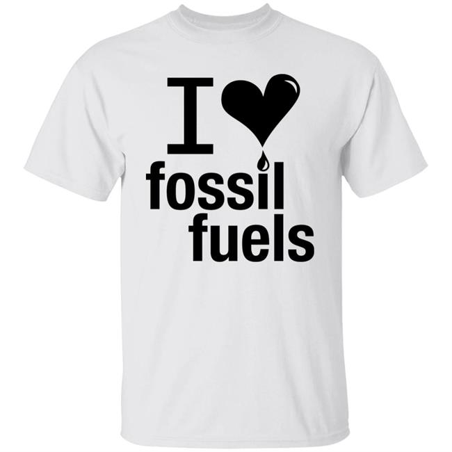 I Love Fossil Fuels Shirt Alex Epstein I Love Fossil Fuels Shirt Alex Epstein