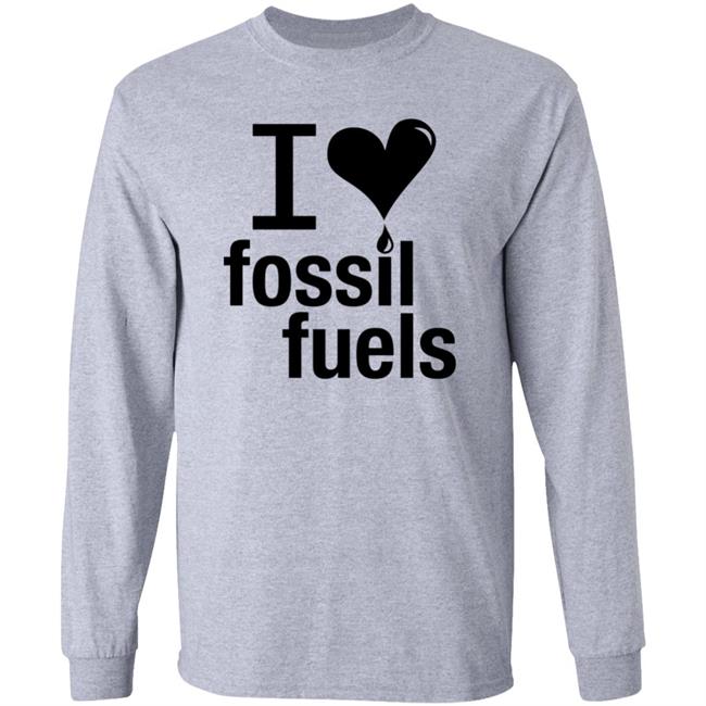 I Love Fossil Fuels Shirt Alex Epstein I Love Fossil Fuels Shirt Alex Epstein