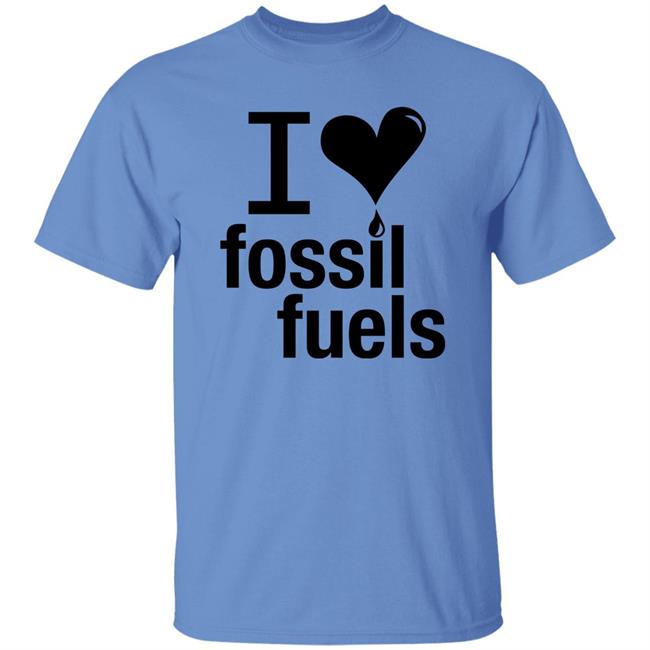 I Love Fossil Fuels Shirt Alex Epstein I Love Fossil Fuels Shirt Alex Epstein