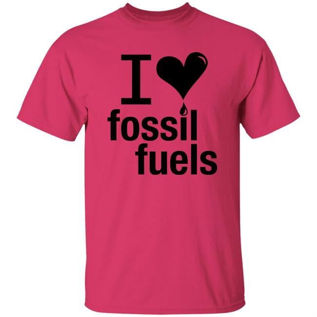 I Love Fossil Fuels Shirt Alex Epstein I Love Fossil Fuels Shirt Alex Epstein