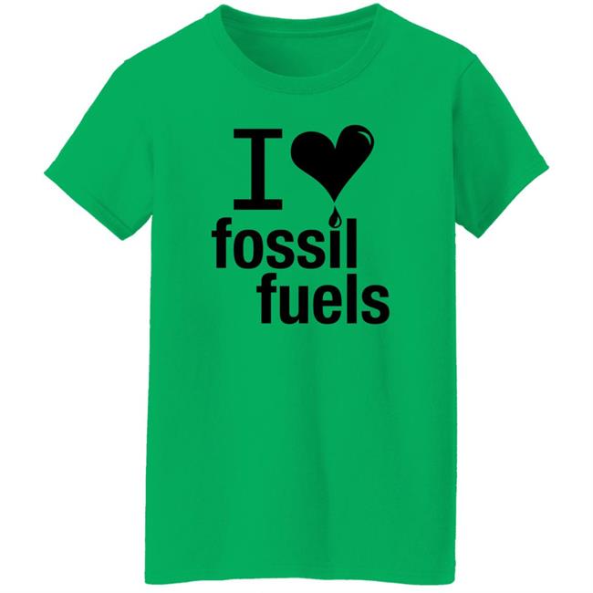 I Love Fossil Fuels Shirt Alex Epstein I Love Fossil Fuels Shirt Alex Epstein